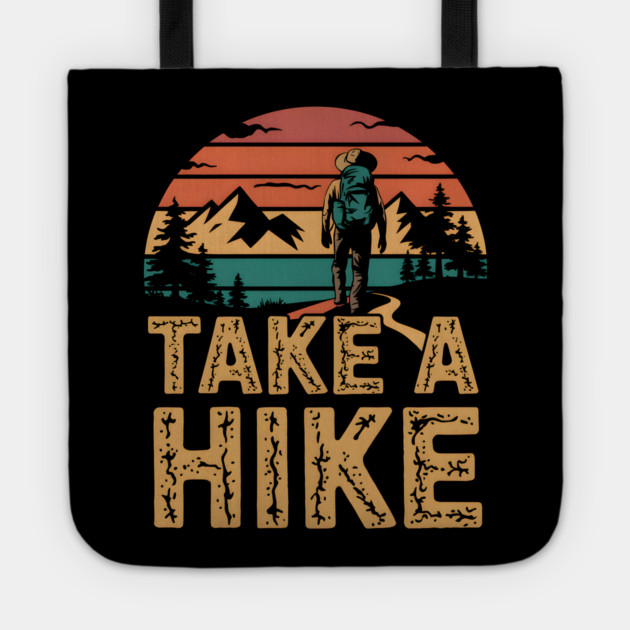 Take A Hike Tote by MakerMind8.2