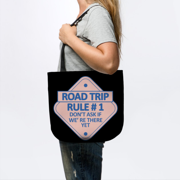 Road Trip Rule # 1 by DIGITAL MERCH CREATIONS