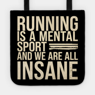 Running Is Mental Tote