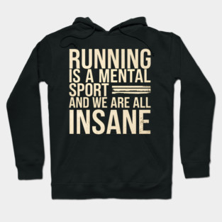 Running Is Mental Hoodie