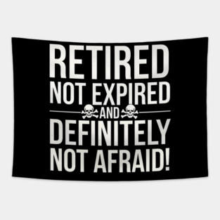Retired Not Expired Tapestry