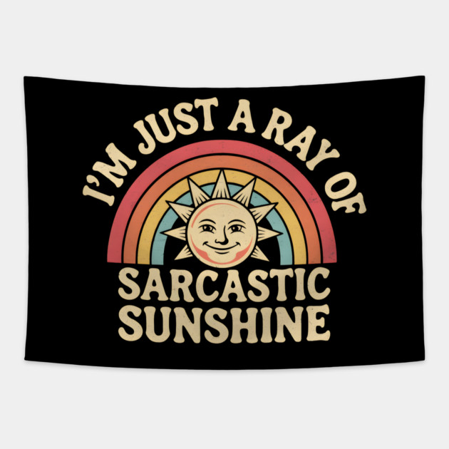 Sarcastic Sunshine Tapestry by MakerMind8.2