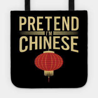 Pretend I'm Chinese Tote