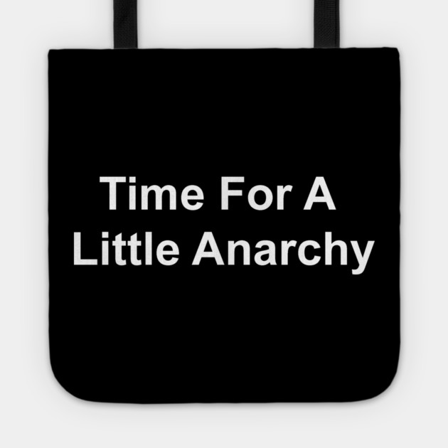 Time For A Little Anarchy Tote by Chaotic's Store
