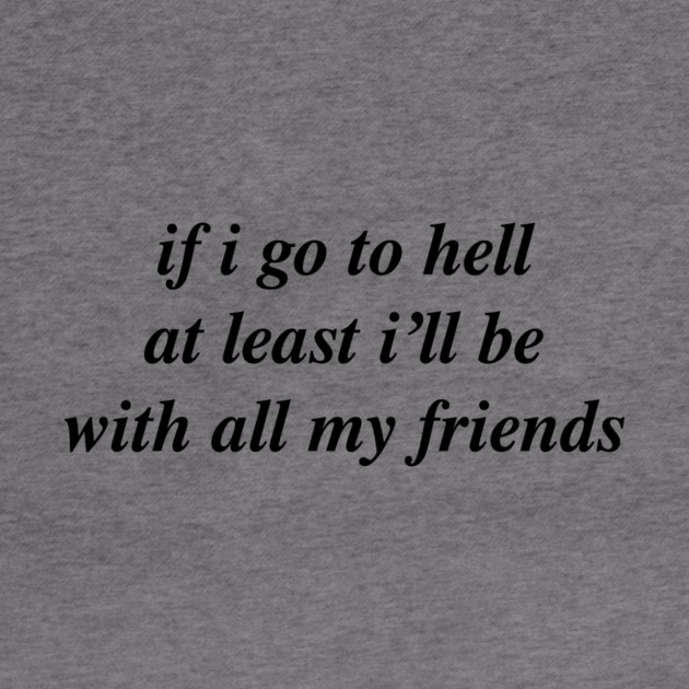 if i go to hell by Chaotic's Store