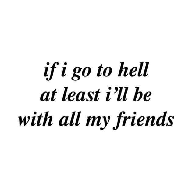 if i go to hell by Chaotic's Store
