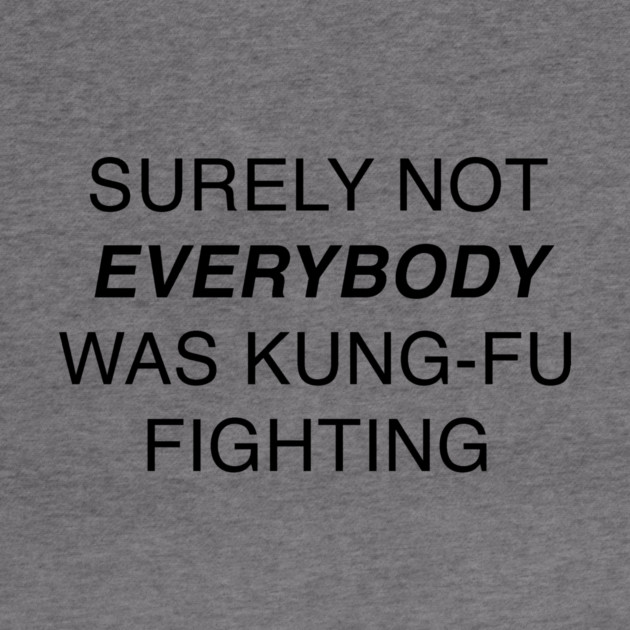 SURELY NOT EVERYBODY by Chaotic's Store