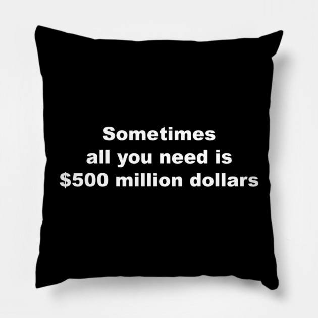 Sometimes all you need is Pillow by Chaotic's Store