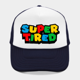 Super tired Hat
