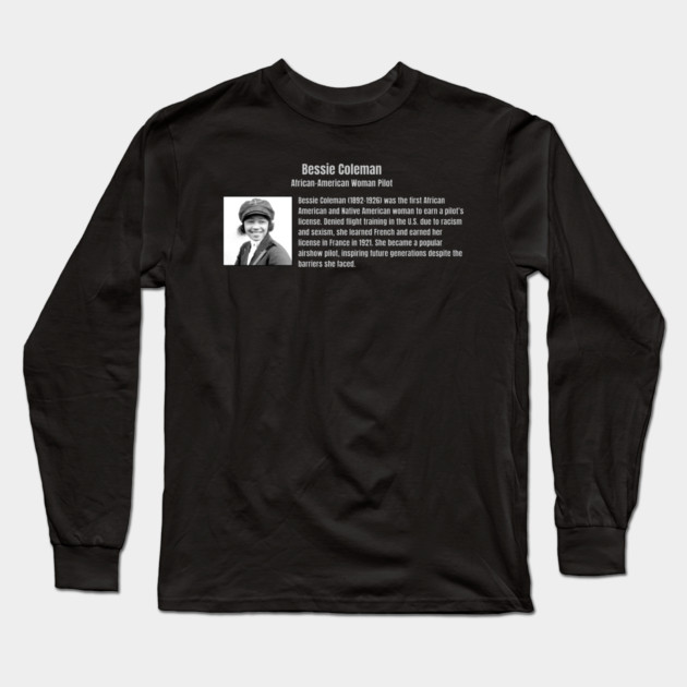 Bessie Coleman - 1st African American Woman Pilot Long Sleeve T-Shirt by UrbanLifeApparel