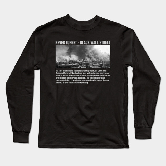Black Wall Street - Never Forget Long Sleeve T-Shirt by UrbanLifeApparel