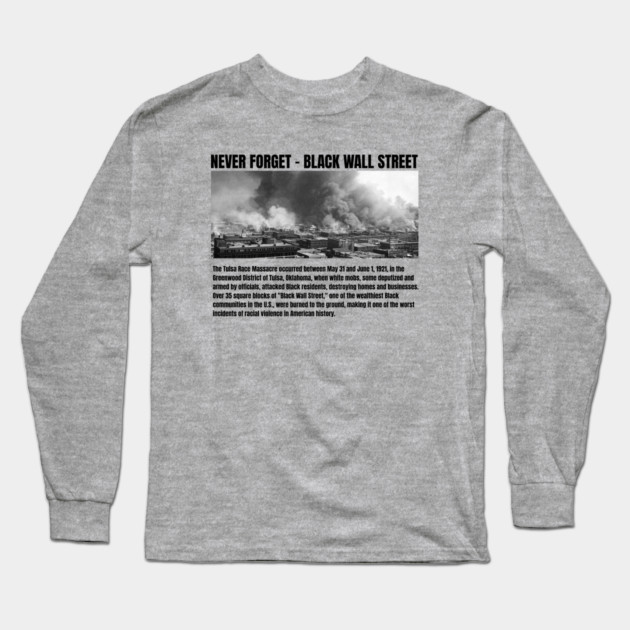 Black Wall Street - Never Forget Long Sleeve T-Shirt by UrbanLifeApparel