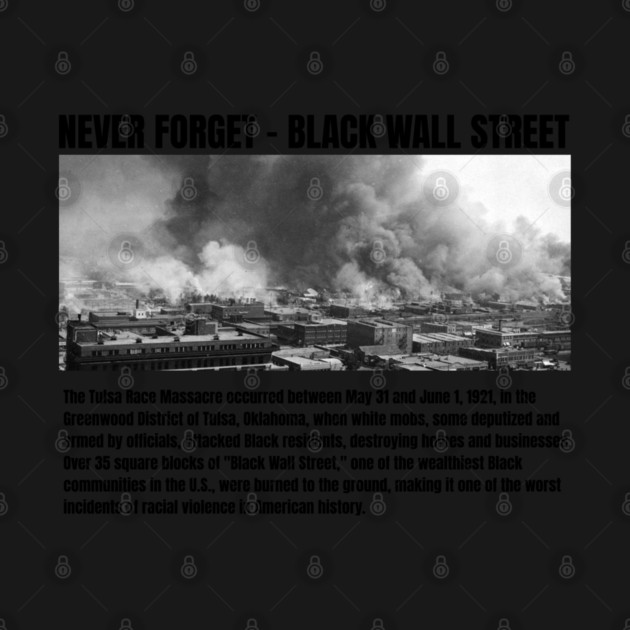 Black Wall Street - Never Forget by UrbanLifeApparel