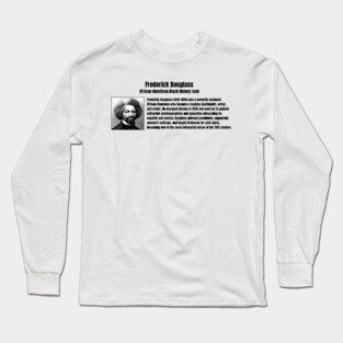 Frederick Douglass - Black History Icon Long Sleeve T-Shirt