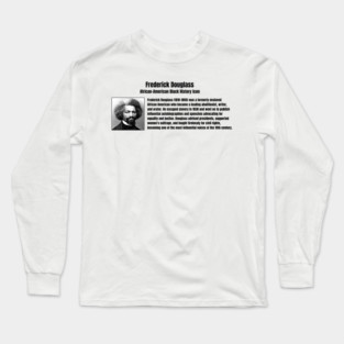 Frederick Douglass - Black History Icon Long Sleeve T-Shirt