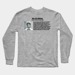 Mary Eliza Mahoney - First Black Nurse Long Sleeve T-Shirt