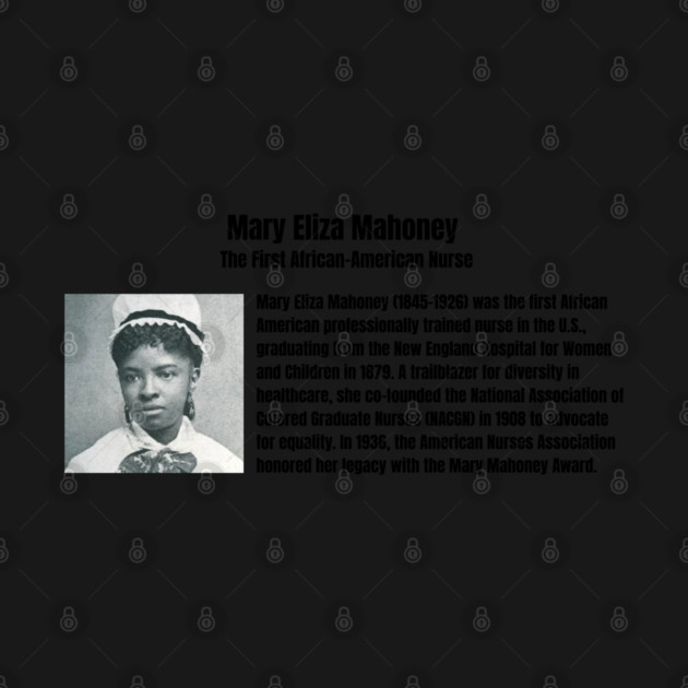 Mary Eliza Mahoney - First Black Nurse by UrbanLifeApparel