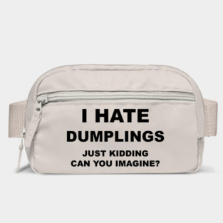 I HATE DUMPLINGS Bag