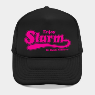 Enjoy Slurm It's Highly Addictive Logo Hat