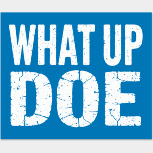 What Up Doe | Distressed Detroit Posters and Art