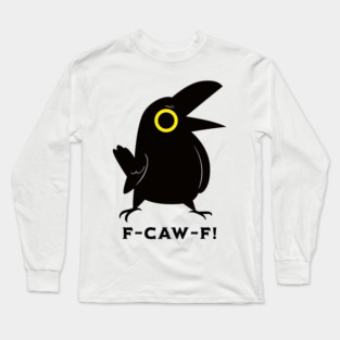 Sarcastic Crow Long Sleeve T-Shirt
