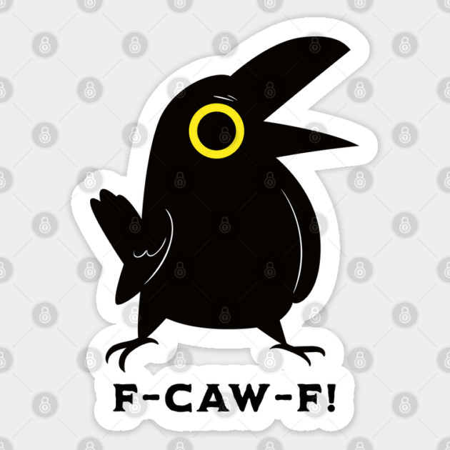 Sarcastic Crow Sticker by GoshWow®