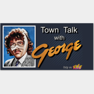 Town Talk With George Intro - UHF Posters and Art