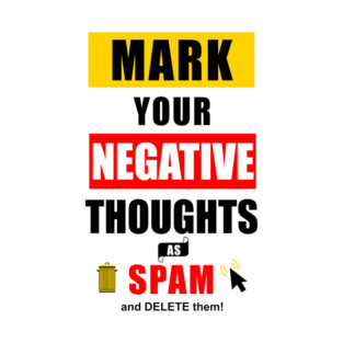 Funny Mark Your Negative Thoughts as Spam T-Shirt