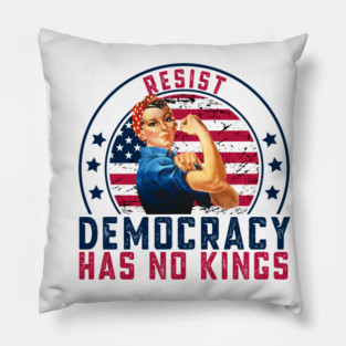 Democracy Has No Kings – Anti Trump Pillow