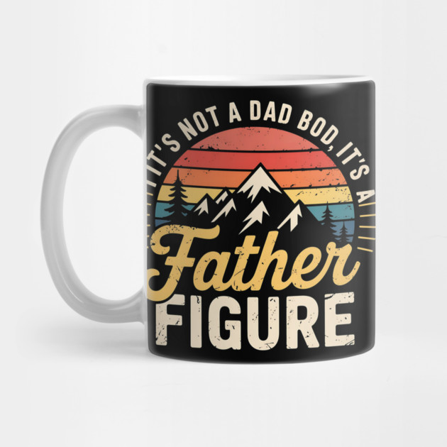 Retro It’s Not A Dad Bod It’s A Father Figure Funny Fathers Day Gift by ArtistTee ⭐⭐⭐⭐⭐