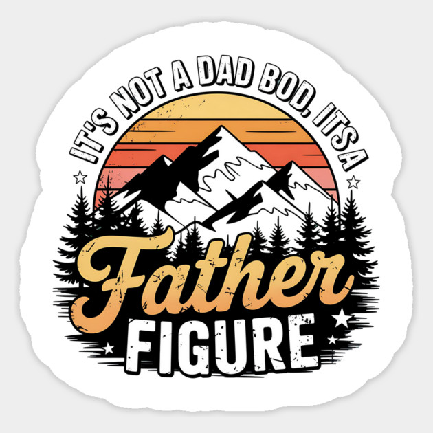Not A Dad Bod Father Figure Fathers Day Sticker by ArtistTee ⭐⭐⭐⭐⭐
