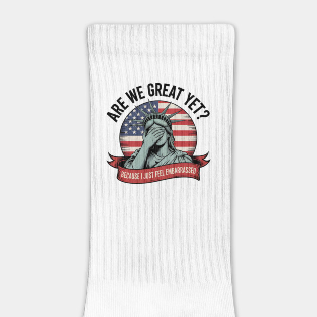 Are We Great Yet Funny Statue of Liberty Political 4th of July Design by ArtistTee ⭐⭐⭐⭐⭐