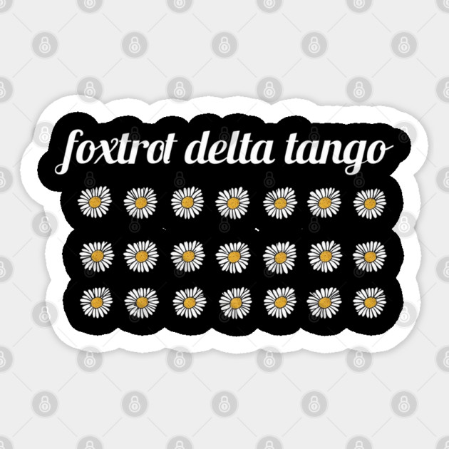 Foxtrot-Delta-Tango Sticker by Creatifly Graphic Tees