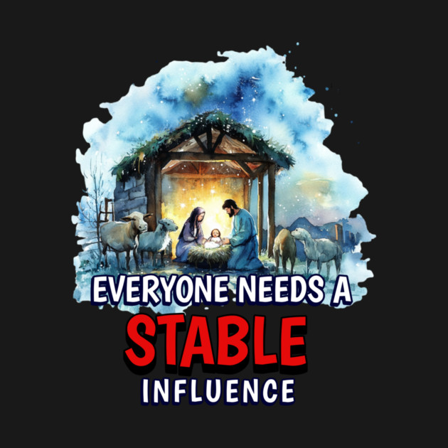 Everyone Needs a Stable Influence by AWbydesign