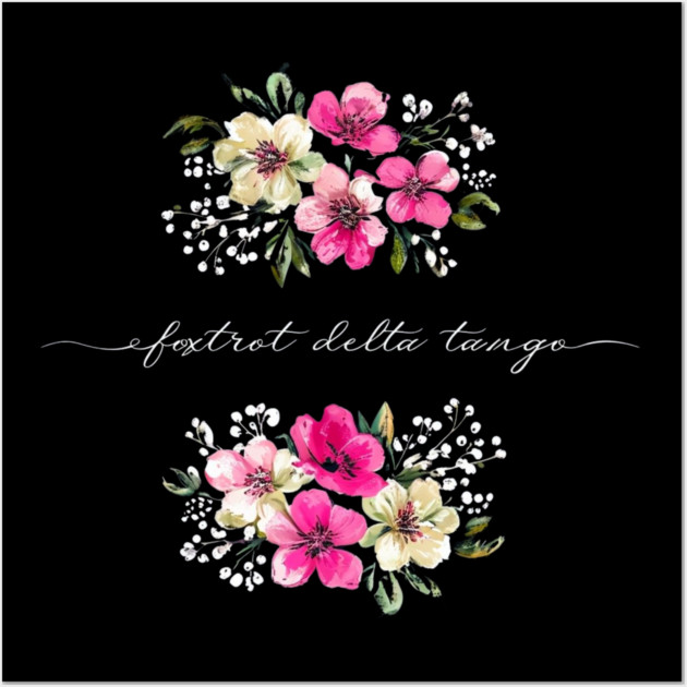 Foxtrot-Delta-Tango Wall Art by Creatifly Graphic Tees