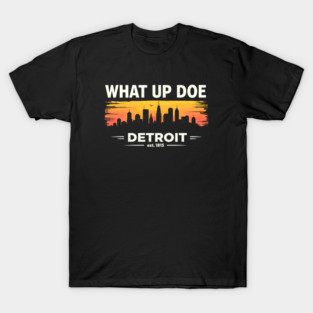 Established 1815 Detroit Michigan | What Up Doe T-Shirt