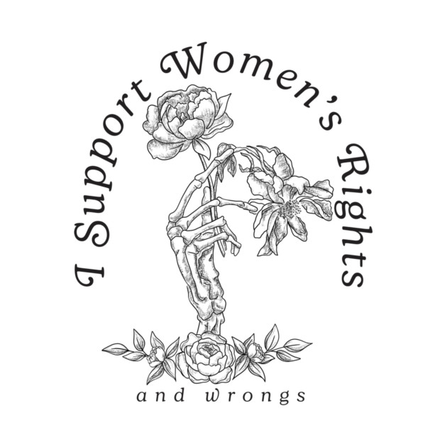I Support Women's Rights by Taylor Thompson Art