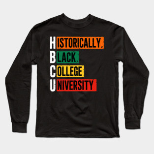 HBCU - Historically Black College University Long Sleeve T-Shirt