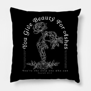 Beauty for Ashes Pillow