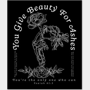Beauty for Ashes Posters and Art