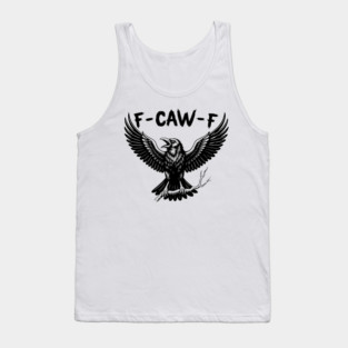 F-Caw-F Tank Top