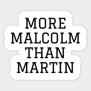 More Malcolm Than Martin - dark Magnet