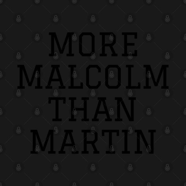 More Malcolm Than Martin - dark by UrbanLifeApparel