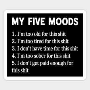 My Five Moods - Sarcastic Sticker