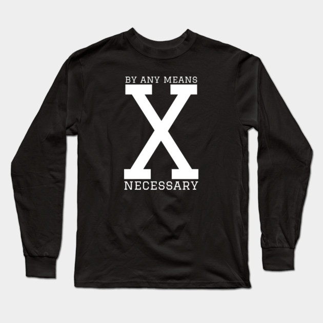 Malcolm X - By any means necessary Long Sleeve T-Shirt by UrbanLifeApparel