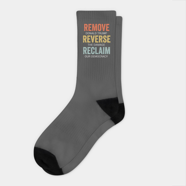 Remove Trump Reverse Damage Reclaim Democracy Political Protest 2025 Socks by ArtistTee ⭐⭐⭐⭐⭐