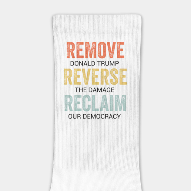Remove Reverse Reclaim Protest by ArtistTee ⭐⭐⭐⭐⭐