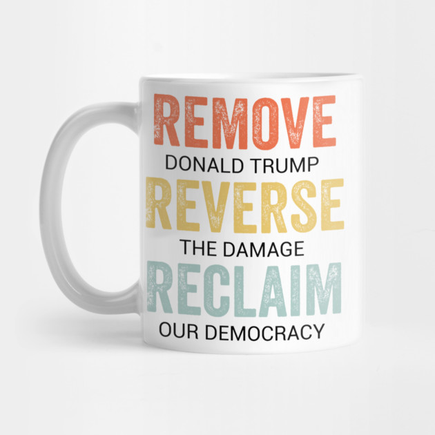 Remove Reverse Reclaim Protest by ArtistTee ⭐⭐⭐⭐⭐