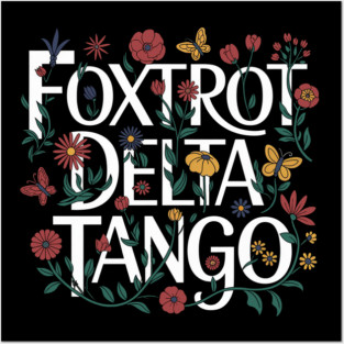 foxtrot-delta-tango Posters and Art