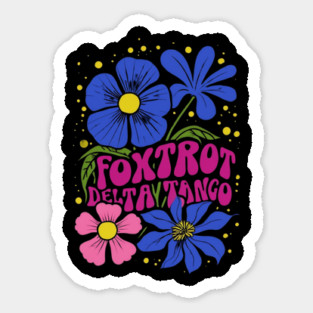 Foxtrots Deltas Tangos Flower Magnet